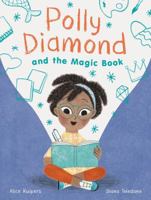 Polly Diamond and the Magic Book: Book 1 1452152322 Book Cover