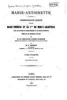 Marie-Antoinette: Correspondance Secrète Ente Marie-Thérèse Et Le Cte De Mercy-Argenteau, Publ. Avec Une Intr. Et Des Note S Par A. D'arneth Et A. Geffroy 1022858890 Book Cover