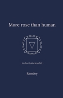 More Rose Than Human 1728667208 Book Cover