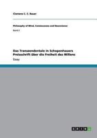 Das Transzendentale in Schopenhauers Preisschrift �ber die Freiheit des Willens 364089684X Book Cover