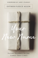 Your New Name 031034607X Book Cover