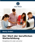 Der Wert der beruflichen Weiterbildung: Perspektiven für Leiter und Lehrer 6202913614 Book Cover