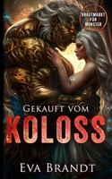Bought by the Colossus: Gekauft vom Koloss (Brautmarkt für Monster) (German Edition) B0GVDWDQRF Book Cover
