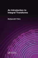 An Introduction to Integral Transforms 1032653353 Book Cover