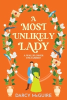 A Most Unlikely Lady 1836035624 Book Cover