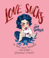 Love Sucks: the Truth About Romance from the World’s Greatest Cynics 1925418693 Book Cover
