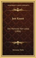 Jost Knost: Der Herkules Von Latop (1906) 1166192822 Book Cover