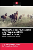 Resposta superovulatória em vacas mestiças Sahiwal x Jersey: Efetuar diferentes doses de FSHp 6204011022 Book Cover