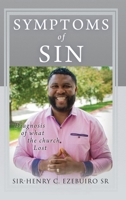 Symptoms of Sin: Diagnosis of what the church Lost 1545674183 Book Cover