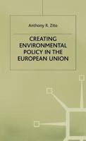 Creating Environmental Policy in the European Union 0333722140 Book Cover