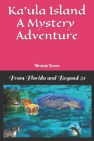 Ka'ula island: From Florida and Beyond #1 1976922194 Book Cover