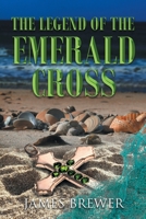 The Legend of the Emerald Cross B0BS7432XB Book Cover