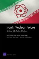 Iran's Nuclear Future: Critical U.S. Policy Choices 083305175X Book Cover