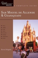 San Miguel de Allende & Guanajuato: Great Destinations Mexico: A Complete Guide 1581570902 Book Cover
