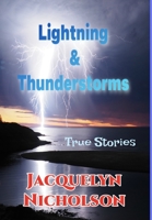 Lightning and Thunderstorms: True Stories B0B94VC5N4 Book Cover