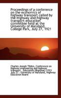 Proceedings of a conference on the economics of highway transport called by the Highway and highway 1117542874 Book Cover