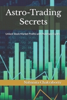 Astro-Trading Secrets: Unlock Stock Market Profits with Planetary Cycles (The Vedic Astrology Mastery Series) B0F23X6612 Book Cover