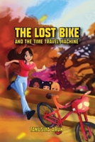 The Lost Bike And The Time Travel Machine 168514005X Book Cover