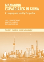 Managing Expatriates in China: A Language and Identity Perspective 1137489073 Book Cover