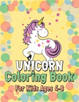 Unicorn Coloring Book for Kids Ages 4-8: Cool Gifts Idea for Mom Dad in Childrens Birthday 1695592182 Book Cover