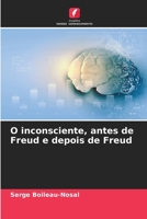 O inconsciente, antes de Freud e depois de Freud 6205758911 Book Cover