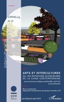 Arts et intercultures: ou les mutations silencieuses de la Chine contemporaine (Cahiers Du Cirhilla) (French Edition) 2343081786 Book Cover