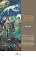 Chamanisme & Sorcellerie: Destins croisés (Éthiques de la Création) (French Edition) 2336487543 Book Cover