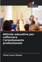 Attività educative per rafforzare l'orientamento professionale 6206213609 Book Cover