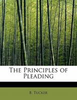 The Principles of Pleading 1240150423 Book Cover