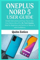 OnePlus Nord 5 User Guide: Simple Instructions and Easy Tips to Use Your Device Like a Pro—No Tech Hassles. Ideal for Beginners and Seniors to Master It with Confidence. B0FDGTP7FN Book Cover