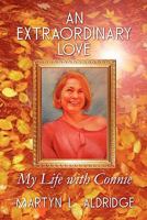 An Extraordinary Love: My Life with Connie 1606100246 Book Cover