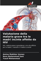 Valutazione della malaria grave tra le madri incinte affette da HIV (Italian Edition) 6207557522 Book Cover