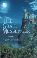 The Grail Messenger 1491746742 Book Cover