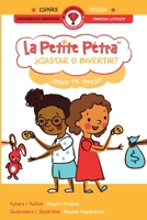 ¿Gastar O Invertir? Spend or Invest? (La Perite Petra Foundations for Success) 1957074868 Book Cover