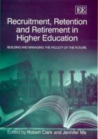 Recruitment, Retention And Retirement in Higher Education: Building And Managing The Faculty Of The Future 184542185X Book Cover
