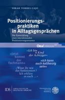 Positionierungspraktiken in Alltagsgesprachen: Die Entwicklung Eines Interaktionalen Positionierungsansatzes (Oralingua, 21) 3825349047 Book Cover