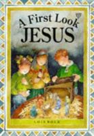 A First Look at Jesus (First Look) 0745924972 Book Cover