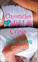 Chronicles of a Mid-Life Crisis 0425236471 Book Cover