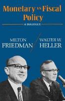 Monetary vs Fiscal Policy: A Dialogue 0393098478 Book Cover