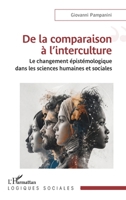 De la comparaison à l'interculture: Le changement épistémologique dans les sciences humaines et sociales (Logiques Sociales) (French Edition) 2336614936 Book Cover