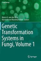 Genetic Transformation Systems in Fungi, Volume 1 3319101412 Book Cover