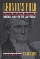 Leonidas Polk: Warrior Bishop of the Confederacy 0700627502 Book Cover