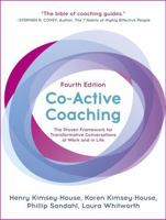Co-Active Coaching: New Skills for Coaching People Toward Success in Work and Life 0891061983 Book Cover