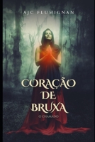 Coração de Bruxa: O Chamado (Portuguese Edition) B0DXL3R15P Book Cover