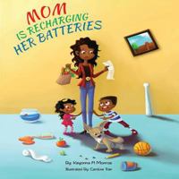 Mom Is Recharging Her Batteries 1941247598 Book Cover