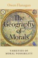 The Geography of Morals: Varieties of Moral Possibility 019094286X Book Cover