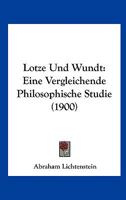 Lotze Und Wundt: Eine Vergleichende Philosophische Studie 112042223X Book Cover
