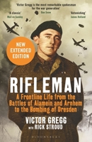 Rifleman: A Front-Line Life from Alamein and Dresden to the fall of the Berlin Wall 1408822083 Book Cover
