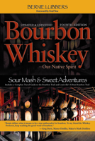 Bourbon Whiskey: Our Native Spirit - Sour Mash & Sweet Adventures 1935628038 Book Cover