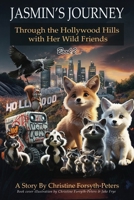 Jasmin's Journey Through the Hollywood Hills with Her Wild Friends 1966198566 Book Cover